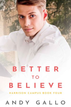 [Harrison Campus 04] • Better to Believe